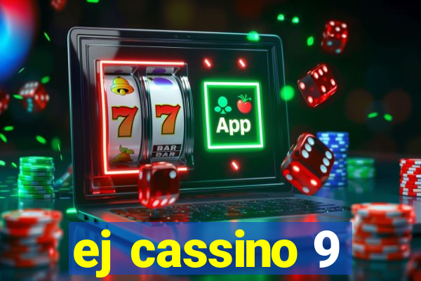 ej cassino 9